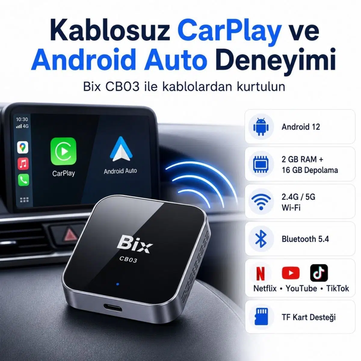 Bix CB03 Kablosuz CarPlay Android Auto USB Adaptörü, Android 12 AI Box, Netflix YouTube TikTok Sosyal Medya Destekli, 2.4G/5G WiFi Bluetooth 5.4, TF Kartlı, Kablolu Araçlar İçin Bix CB03 Kablosuz CarPlay Android Auto USB Adaptörü, Android 12 AI Box, Netflix YouTube TikTok Sosyal Medya Destekli, 2.4G/5G WiFi Bluetooth 5.4, TF Kartlı, Kablolu Araçlar İçin
